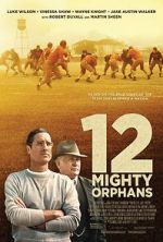 Watch 12 Mighty Orphans 123movieshub