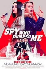Watch The Spy Who Dumped Me 123movieshub