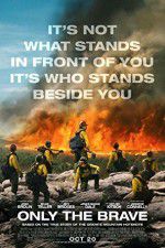 Watch Only the Brave 123movieshub