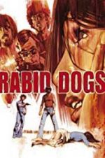 Watch Rabid Dogs 123movieshub