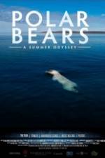 Watch Polar Bears A Summer Odyssey 123movieshub