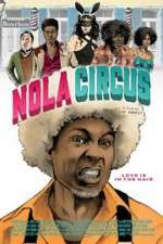 Watch N.O.L.A Circus 123movieshub