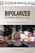 Watch Bipolarized: Rethinking Mental Illness 123movieshub
