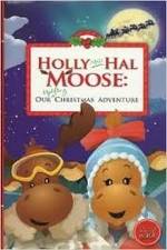 Watch Holly and Hal Moose: Our Uplifting Christmas Adventure 123movieshub