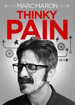 Watch Marc Maron: Thinky Pain (TV Special 2013) 123movieshub