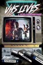 Watch VHS Lives: A Schlockumentary 123movieshub