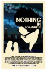 Watch Nothing in Los Angeles 123movieshub