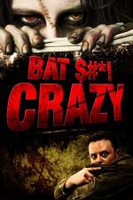 Watch Bat $#*! Crazy 123movieshub