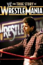 Watch The True Story of WrestleMania 123movieshub