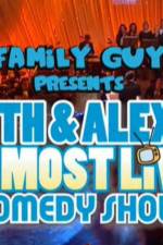 Watch Family Guy Presents Seth & Alex's Almost Live Comedy Show 123movieshub