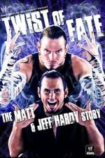 Watch WWE: Twist of Fate - The Matt and Jeff Hardy Story Online 123movieshub