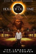 Watch The Hour Of Our Time: The Legacy of William Cooper 123movieshub