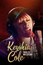 Watch Keyshia Cole This Is My Story Online 123movieshub