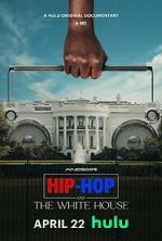 Watch Hip-Hop and the White House Online 123movieshub
