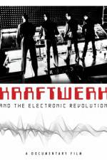 Watch Kraftwerk and the Electronic Revolution Online 123movieshub