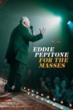 Watch Eddie Pepitone: For the Masses 123movieshub