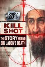 Watch 2020 US 2011.05.06 Kill Shot Bin Ladens Death 123movieshub