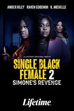 Watch Single Black Female 2: Simone's Revenge 123movieshub
