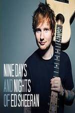 Watch Nine Days and Nights of Ed Sheeran 123movieshub