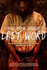 Watch Johnny Frank Garrett\'s Last Word 123movieshub