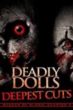 Watch Deadly Dolls: Deepest Cuts Online 123movieshub
