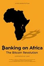 Watch Banking on Africa: The Bitcoin Revolution 123movieshub