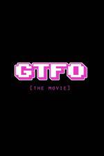Watch GTFO: Get the F&#% Out 123movieshub