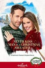 Watch Never Kiss a Man in a Christmas Sweater 123movieshub