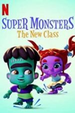 Watch Super Monsters: The New Class 123movieshub