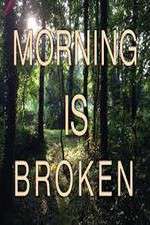 Watch Morning is Broken 123movieshub