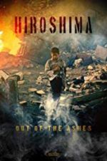 Watch Hiroshima: Out of the Ashes 123movieshub