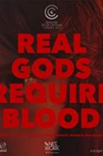 Watch Real Gods Require Blood 123movieshub