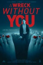 Watch A Wreck Without You 123movieshub