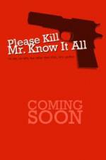 Watch Please Kill Mr Know It All 123movieshub