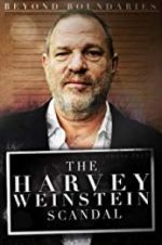 Watch Beyond Boundaries: The Harvey Weinstein Scandal 123movieshub