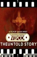 Watch VIPCO The Untold Story 123movieshub