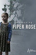 Watch Possessing Piper Rose 123movieshub
