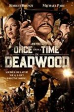 Watch Once Upon a Time in Deadwood 123movieshub