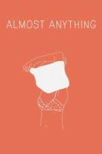 Watch Almost Anything 123movieshub
