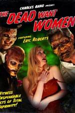 Watch The Dead Want Women 123movieshub