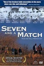 Watch Seven and a Match 123movieshub