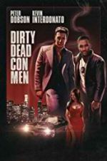 Watch Dirty Dead Con Men 123movieshub