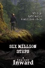 Watch Six Million Steps: A Journey Inward 123movieshub