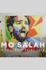 Watch Mo Salah: A Football Fairy Tale 123movieshub