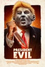 Watch President Evil 123movieshub
