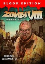 Watch Zombi VIII: Urban Decay 123movieshub