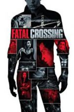 Watch Fatal Crossing 123movieshub