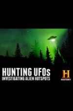 Watch Hunting UFOs: Investigating Alien Hotspots 123movieshub