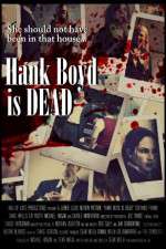 Watch Hank Boyd Is Dead 123movieshub