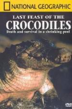 Watch National Geographic: The Last Feast of the Crocodiles 123movieshub